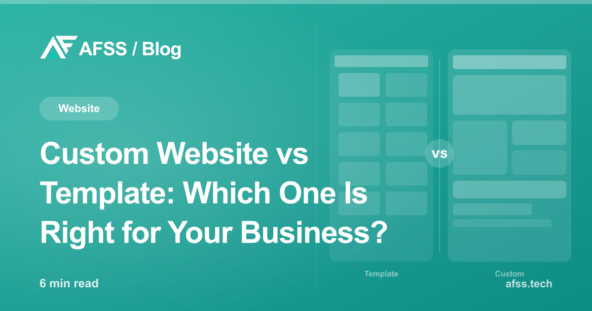 Custom Website vs Template: Which One Is Right for Your Business?