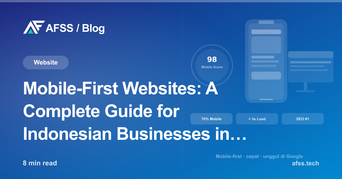 Mobile-First Websites: A Complete Guide for Indonesian Businesses in 2026