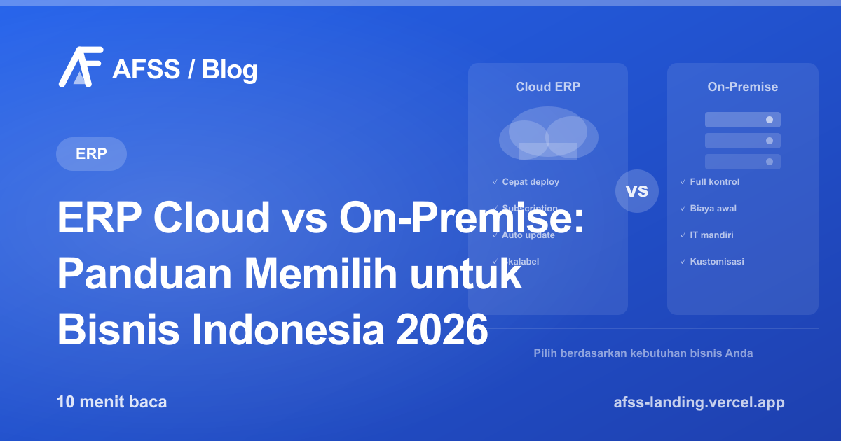 Ilustrasi artikel: ERP Cloud vs On-Premise: Panduan Memilih untuk Bisnis Indonesia 2026