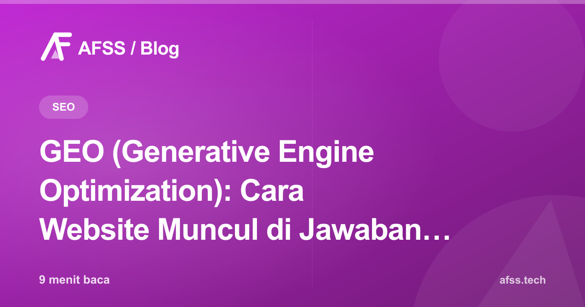 GEO (Generative Engine Optimization): Cara Website Muncul di Jawaban ChatGPT & AI Overview