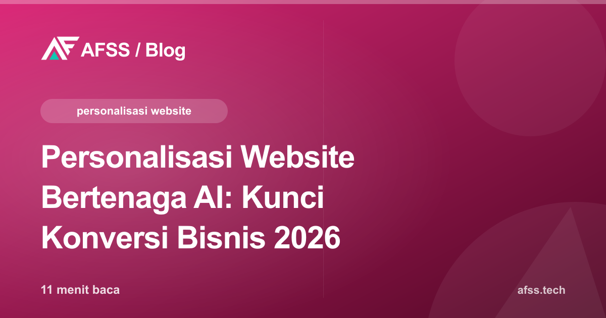Personalisasi Website Bertenaga AI: Kunci Konversi Bisnis 2026