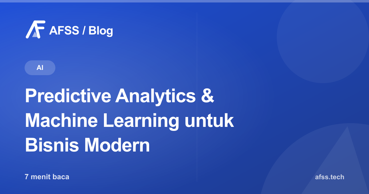 Predictive Analytics & Machine Learning untuk Bisnis Modern