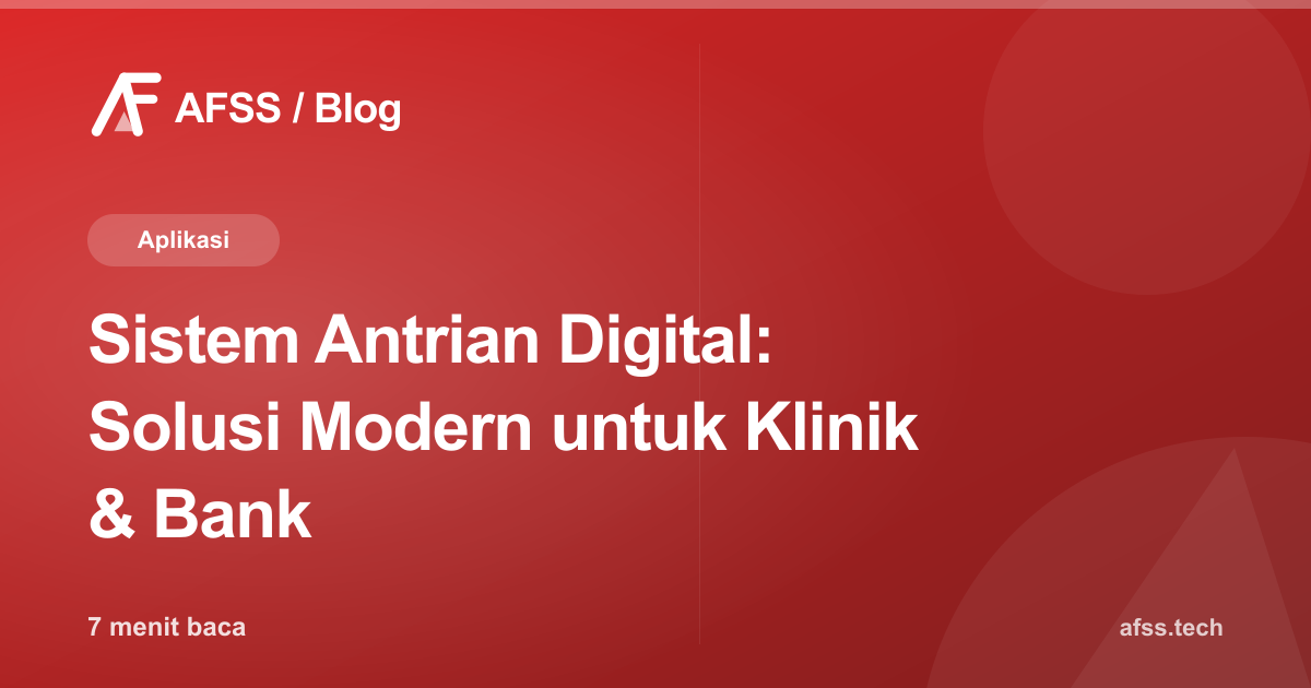 Sistem Antrian Digital: Solusi Modern untuk Klinik & Bank