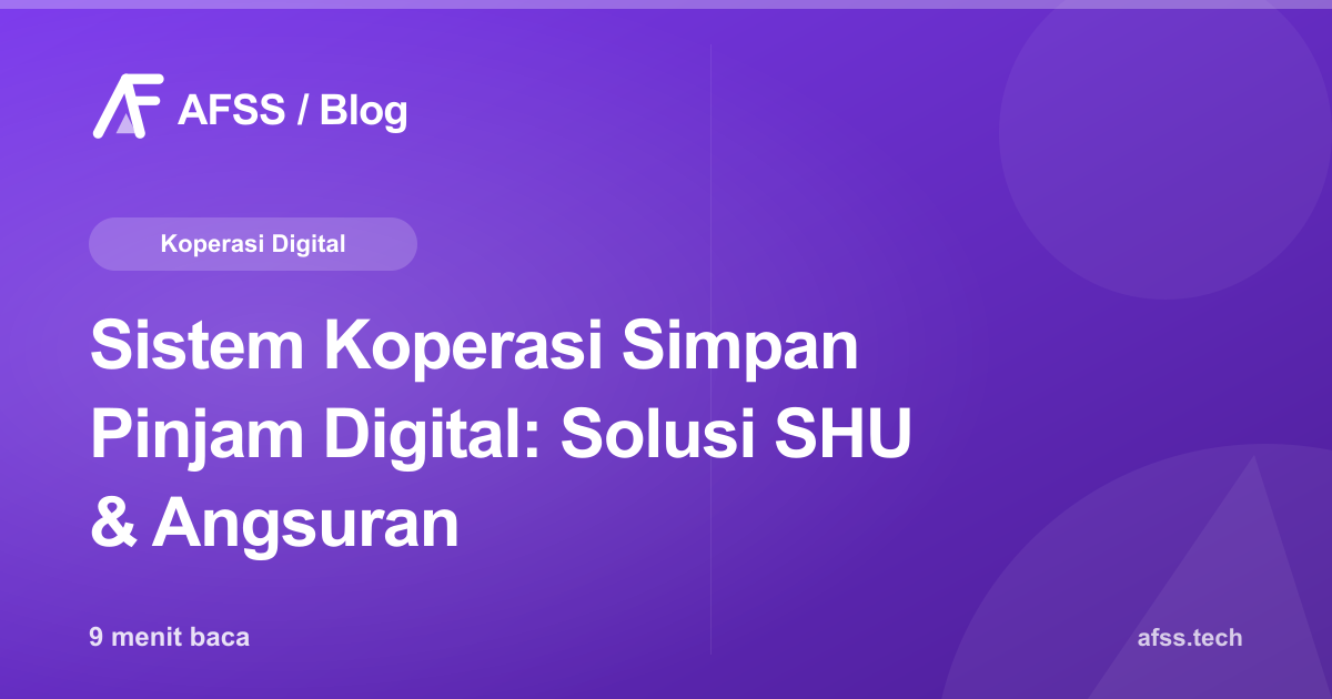 Sistem Koperasi Simpan Pinjam Digital: Solusi SHU & Angsuran