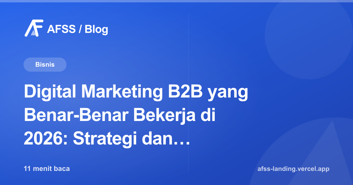 Ilustrasi artikel: Digital Marketing B2B yang Benar-Benar Bekerja di 2026: Strategi dan Eksekusi