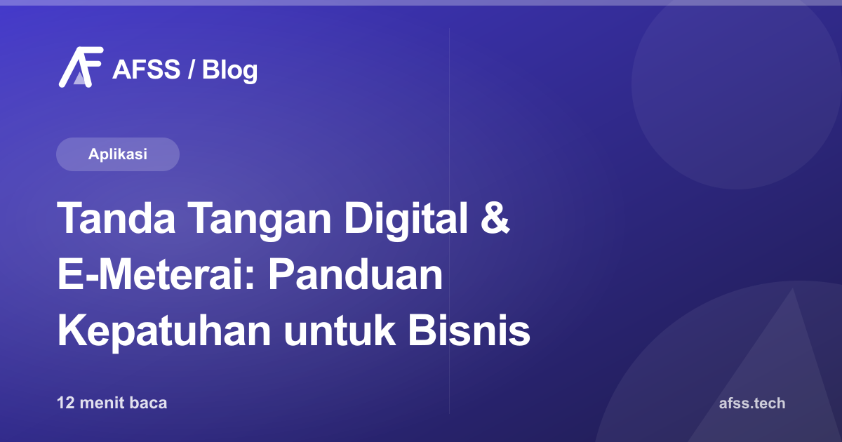 Tanda Tangan Digital & E-Meterai: Panduan Kepatuhan untuk Bisnis